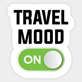 TRAVEL MOOD ON Sticker